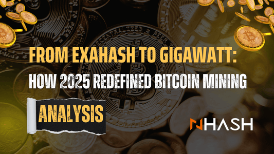 From Exahash to Gigawatt: How 2025 Redefined Bitcoin Mining